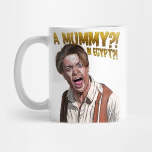 The Mummy: A MUMMY?! Mug
